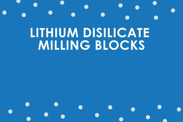 Lithium Disilicate Milling Blocks